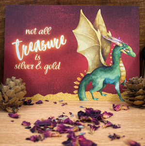 'Not All Treasure is Silver and Gold' Dragon Art Card